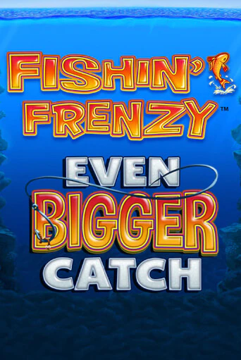 Бесплатная игра Fishin Frenzy Even Bigger Catch | SELECTOR KZ 