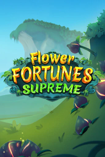 Бесплатная игра Flower Fortunes Supreme | SELECTOR KZ 