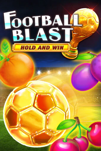 Бесплатная игра Football Blast Hold and Win | SELECTOR KZ 