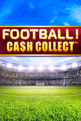 Бесплатная игра Football - Cash Collect | SELECTOR KZ 