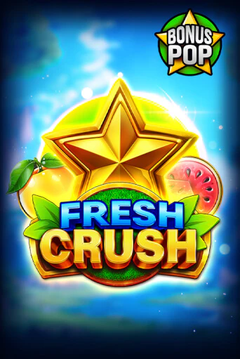 Бесплатная игра Fresh Crush | SELECTOR KZ 