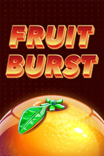 Бесплатная игра Fruit Burst | SELECTOR KZ 