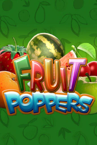 Бесплатная игра Fruit Poppers | SELECTOR KZ 