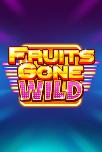 Бесплатная игра Fruits Gone Wild | SELECTOR KZ 