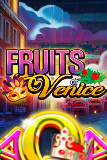 Бесплатная игра Fruits of Venice | SELECTOR KZ 