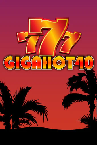 Бесплатная игра Giga Hot 40 | SELECTOR KZ 