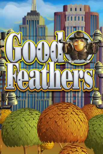 Бесплатная игра Good Feathers | SELECTOR KZ 