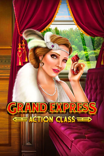 Бесплатная игра Grand Express Action Class | SELECTOR KZ 