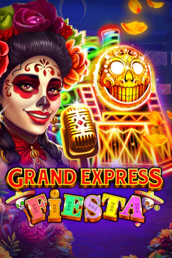 Бесплатная игра Grand Express Fiesta | SELECTOR KZ 