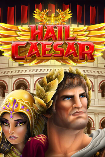 Бесплатная игра Hail Caesar | SELECTOR KZ 