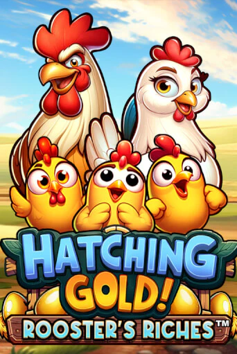 Бесплатная игра Hatching Gold! Rooster's Riches™ | SELECTOR KZ 