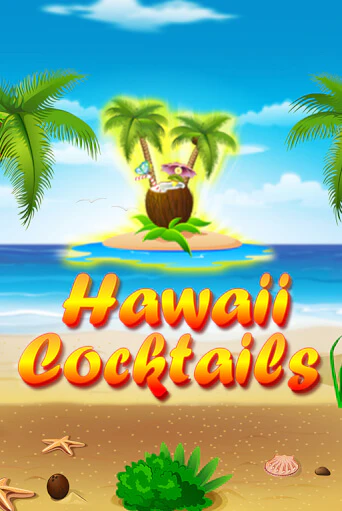 Бесплатная игра Hawaii Cocktails | SELECTOR KZ 