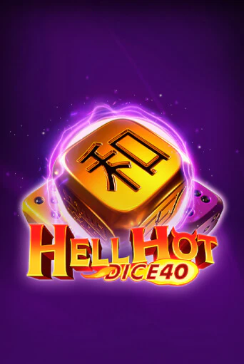 Бесплатная игра Hell Hot 40 Dice | SELECTOR KZ 