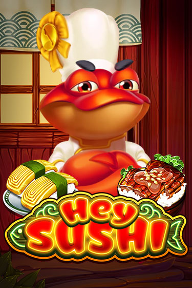 Бесплатная игра Hey Sushi | SELECTOR KZ 