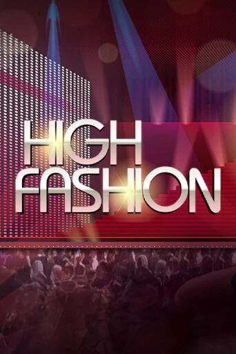 Бесплатная игра High Fashion | SELECTOR KZ 