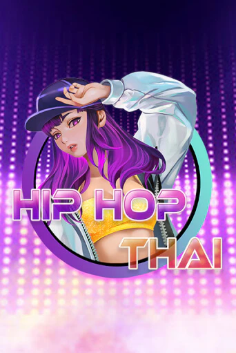 Бесплатная игра Hip Hop Thai | SELECTOR KZ 