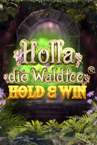 Бесплатная игра Holla die Waldfee: Hold & Win | SELECTOR KZ 