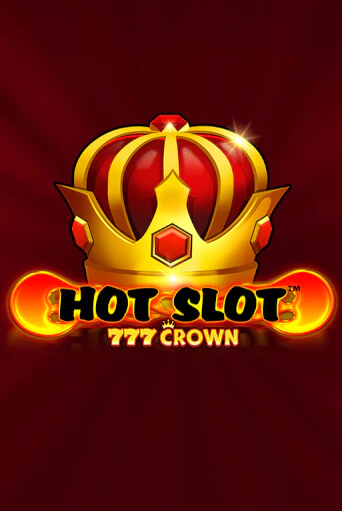 Бесплатная игра Hot Slot™: 777 Crown | SELECTOR KZ 