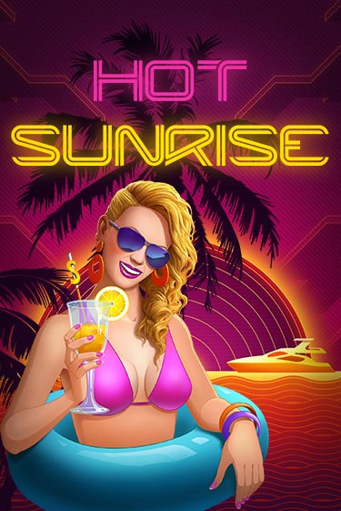 Бесплатная игра Hot Sunrise™ | SELECTOR KZ 