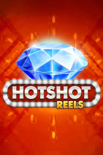 Бесплатная игра Hotshot Reels | SELECTOR KZ 