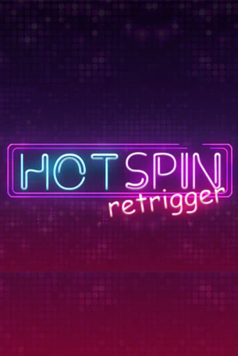 Бесплатная игра Hot Spin Retrigger | SELECTOR KZ 