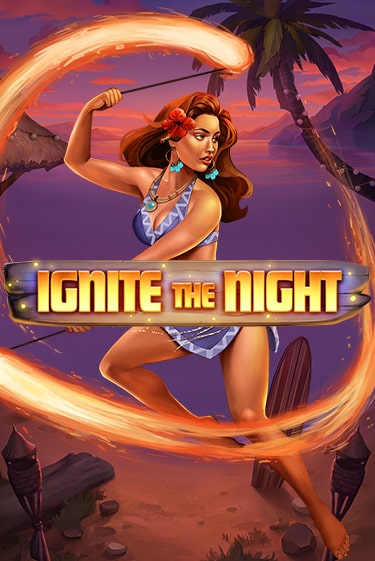 Бесплатная игра Ignite the Night | SELECTOR KZ 