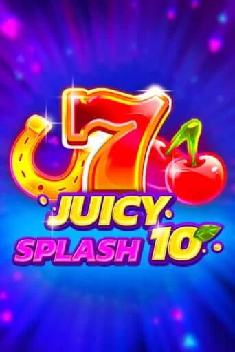 Бесплатная игра Juicy Splash 10 | SELECTOR KZ 