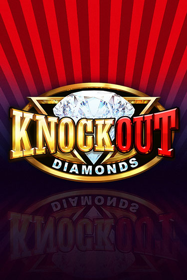 Бесплатная игра Knockout Diamonds | SELECTOR KZ 