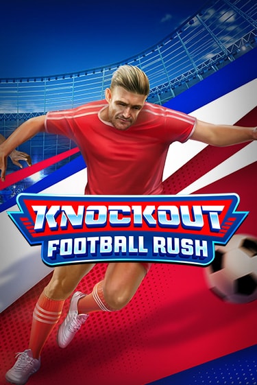 Бесплатная игра Knockout Football Rush | SELECTOR KZ 