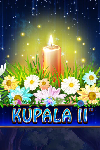 Бесплатная игра Kupala II | SELECTOR KZ 