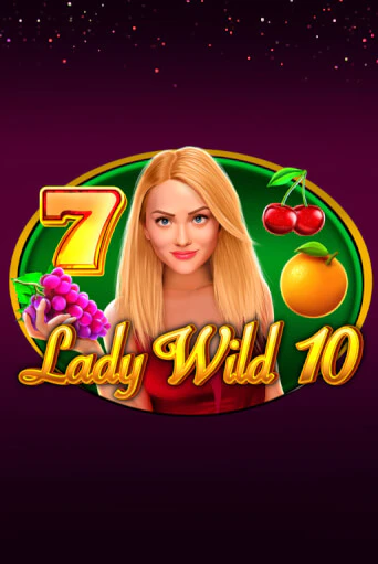 Бесплатная игра Lady Wild 10 | SELECTOR KZ 