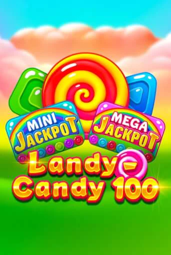 Бесплатная игра Landy-Candy 100 | SELECTOR KZ 