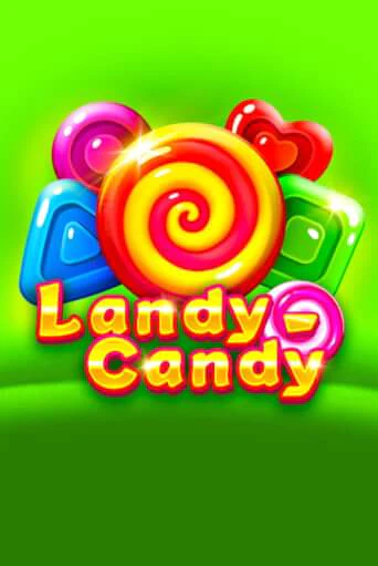 Бесплатная игра Landy-Candy | SELECTOR KZ 