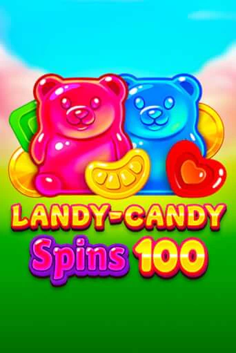 Бесплатная игра Landy-Candy Spins 100 | SELECTOR KZ 