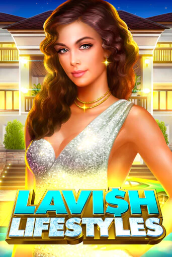 Бесплатная игра Lavish Lifestyles | SELECTOR KZ 