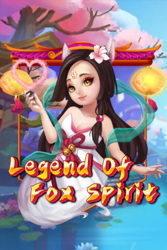 Бесплатная игра Legend of Fox Spirit | SELECTOR KZ 