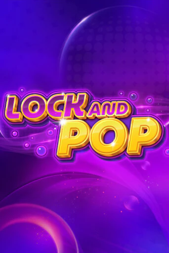 Бесплатная игра Lock and Pop | SELECTOR KZ 