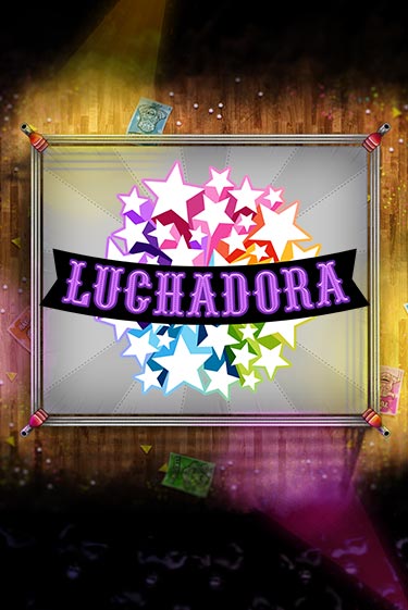 Бесплатная игра Luchadora | SELECTOR KZ 