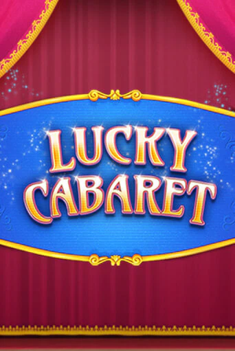 Бесплатная игра Lucky Cabaret | SELECTOR KZ 