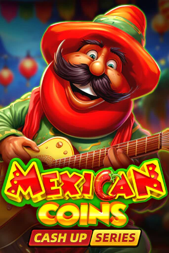 Бесплатная игра Mexican Coins: Cash Up | SELECTOR KZ 