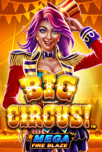 Бесплатная игра Mega Fire Blaze: Big Circus | SELECTOR KZ 