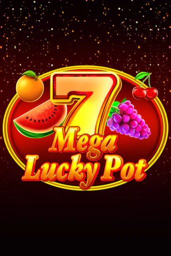 Бесплатная игра Mega Lucky Pot | SELECTOR KZ 