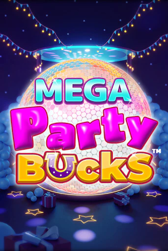 Бесплатная игра Mega Party Bucks | SELECTOR KZ 