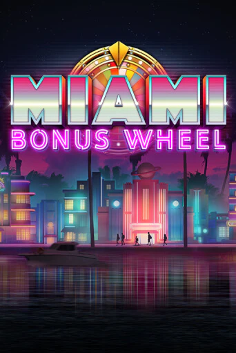 Бесплатная игра Miami Bonus Wheel Hit'n'Roll | SELECTOR KZ 