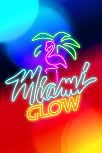 Бесплатная игра Miami Glow | SELECTOR KZ 