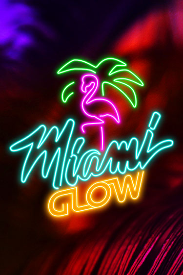 Бесплатная игра Miami Glow | SELECTOR KZ 