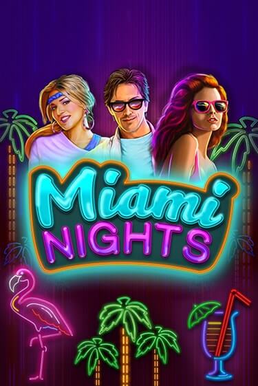 Бесплатная игра Miami Nights | SELECTOR KZ 