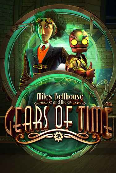 Бесплатная игра Miles Bellhouse and the Gears of Time | SELECTOR KZ 