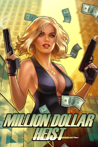 Бесплатная игра Million Dollar Heist | SELECTOR KZ 