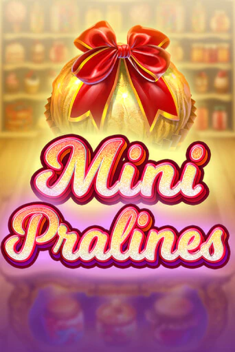 Бесплатная игра Mini Pralines | SELECTOR KZ 